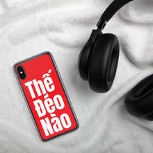 Load image into Gallery viewer, Thế Đéo Nào iPhone Case